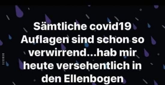 Sämtliche covid19 Auflagen sind schon so verwirrend... | Lustige Bilder