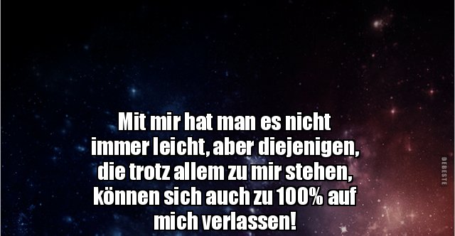 Mit mir hat man es nicht immer leicht, aber.. Lustige Bilder, Sprüche