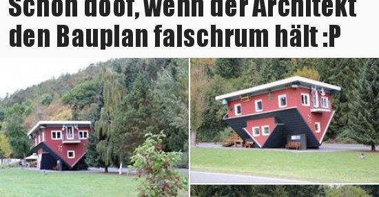 48+ Naehe sprueche , Schon doof, wenn der Architekt den Bauplan falschrum hält.. Lustige Bilder, Sprüche, Witze