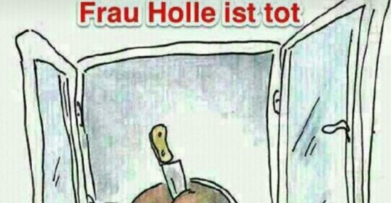 Frau Holle ist tot.. Lustige Bilder, Sprüche, Witze, echt lustig