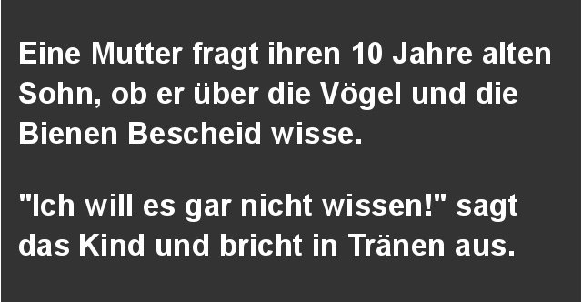 Eine Mutter fragt ihren 10 Jahre alten Sohn.. Lustige Bilder, Sprüche