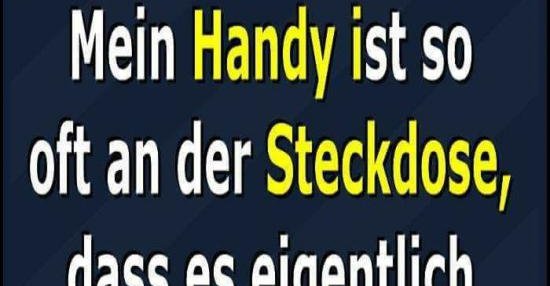 Mein Handy ist so oft an der Steckdose.. | Lustige Bilder ...