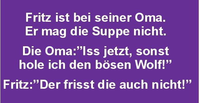 Fritz ist bei seiner Oma.. Lustige Bilder, Sprüche, Witze, echt lustig