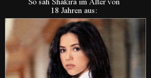 So sah Shakira im Alter von 18 Jahren aus.. | Lustige ...