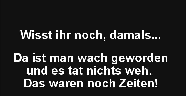 40+ Ironische sprueche lustig , Wisst ihr noch, damals... Lustige Bilder, Sprüche, Witze, echt lustig