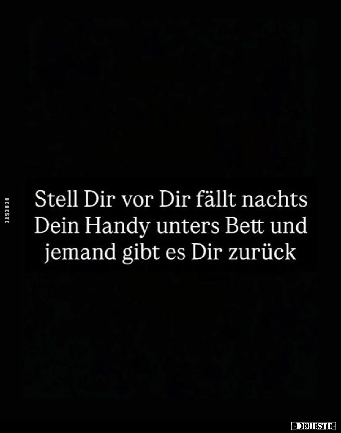 Stell Dir vor Dir fällt nachts Dein Handy unters Bett und jemand gibt es Dir zurück.