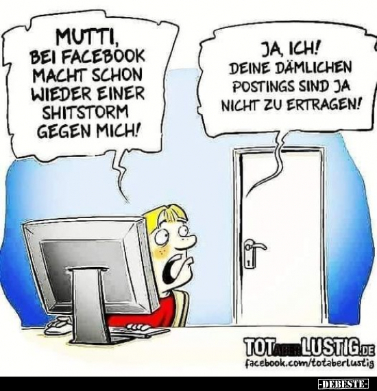 Mutti bei Facebook macht schon wieder ein Shitstorm gegen.. - Lustige Bilder | DEBESTE.de