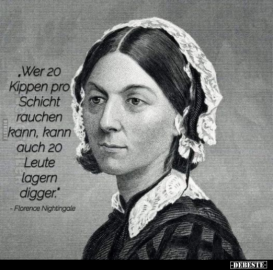 "Wer 20 Kippen pro Schicht rauchen kann, kann auch 20 Leute.." - Lustige Bilder | DEBESTE.de