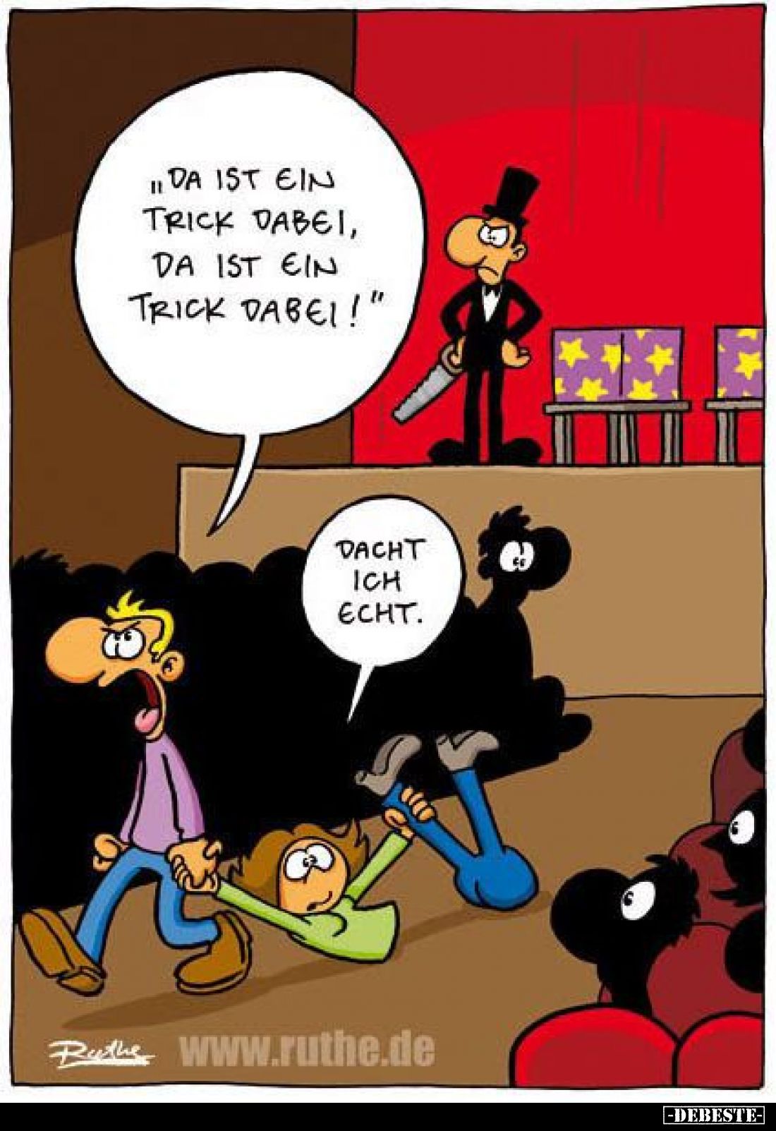 ,,Da ist ein Trick dabei, da ist ein Trick dabei!"
-
Dacht ich echt.