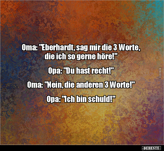 Oma: "Eberhardt, sag mir die 3 Worte, die ich so gerne.." - Lustige Bilder | DEBESTE.de