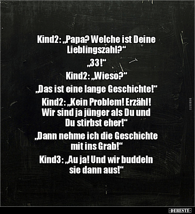 Kind2: "Papa? Welche ist Deine Lieblingszahl?".. - Lustige Bilder | DEBESTE.de