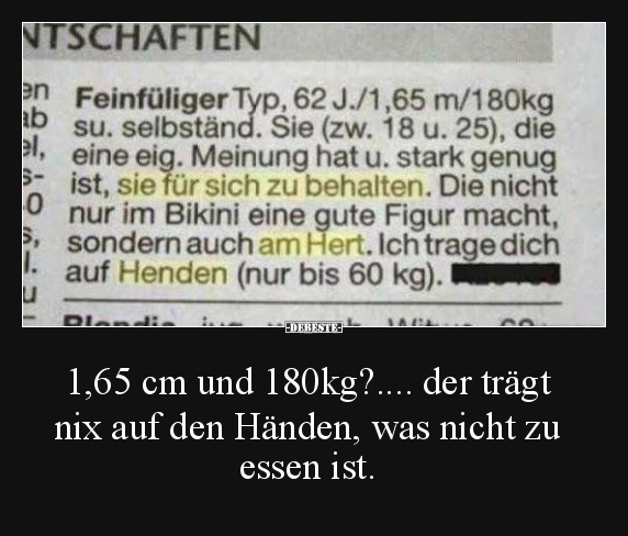 1,65 cm und 180kg?...