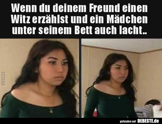Wenn du deinem Freund einen Witz erzählst und ein Mädchen..