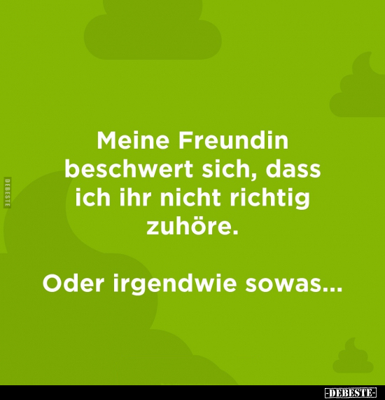 Meine Freundin beschwert sich, dass.. - Lustige Bilder | DEBESTE.de