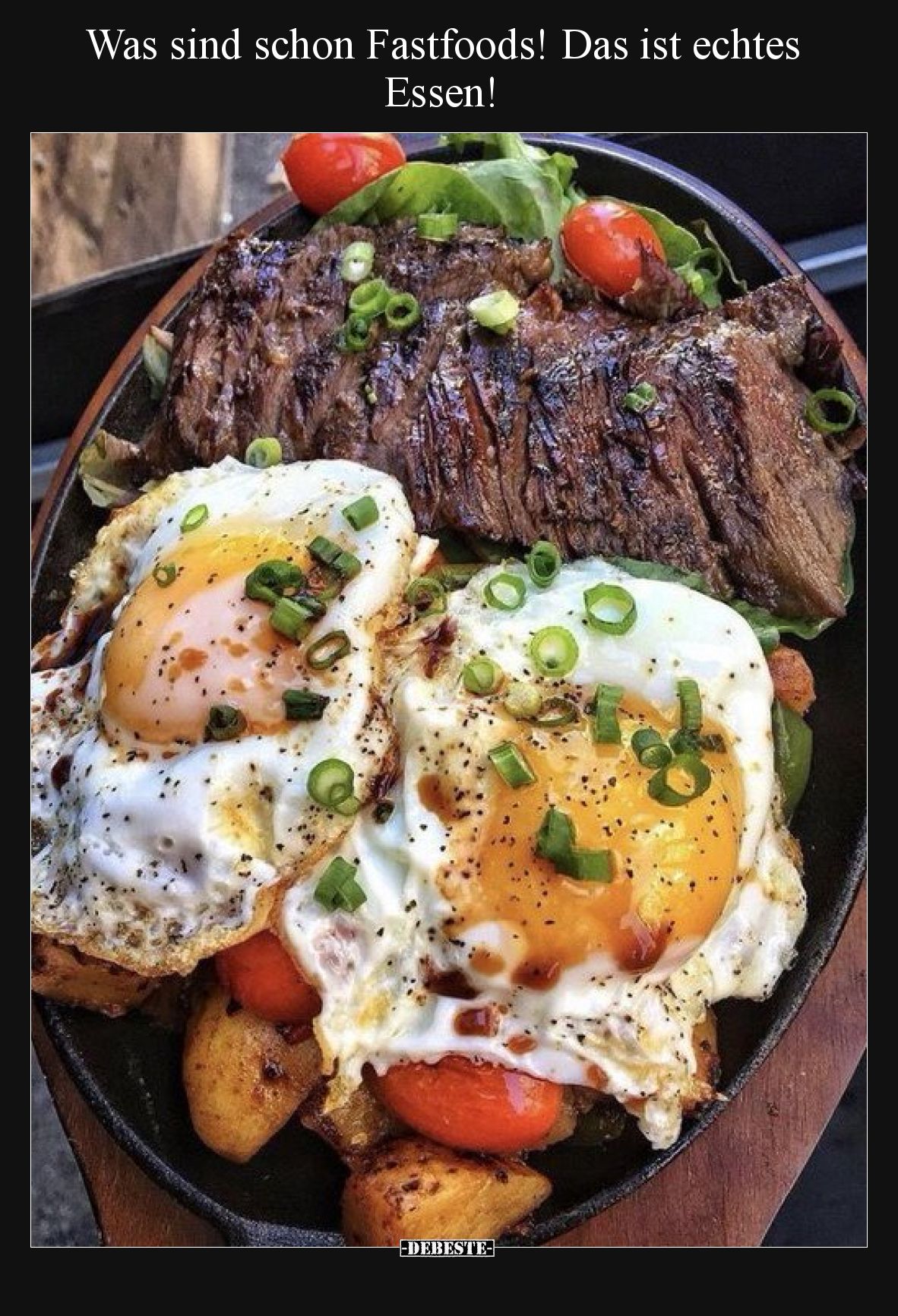 Was sind schon Fastfoods! Das ist echtes Essen!