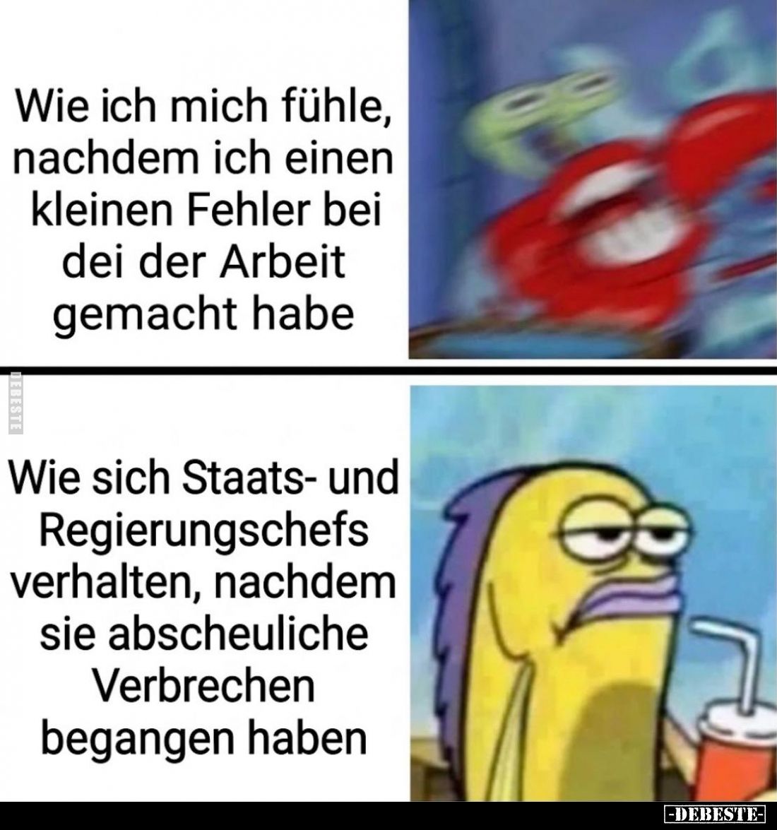 Wie ich mich fühle, nachdem ich einen kleinen Fehler bei der Arbeit gemacht habe.

Wie sich Staats- und Regierungschefs ver...
