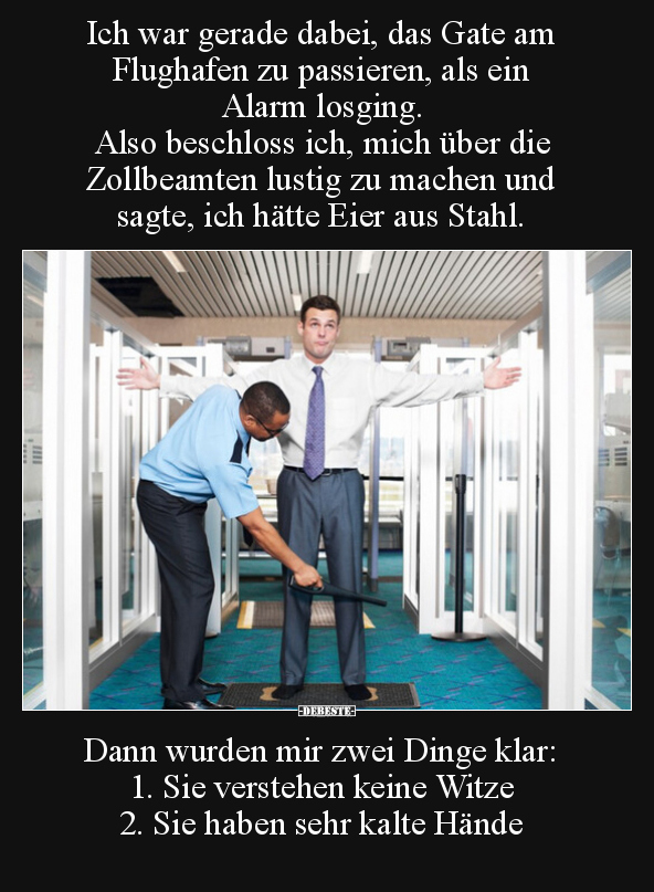 Ich war gerade dabei, das Gate am Flughafen zu passieren.. - Lustige Bilder | DEBESTE.de