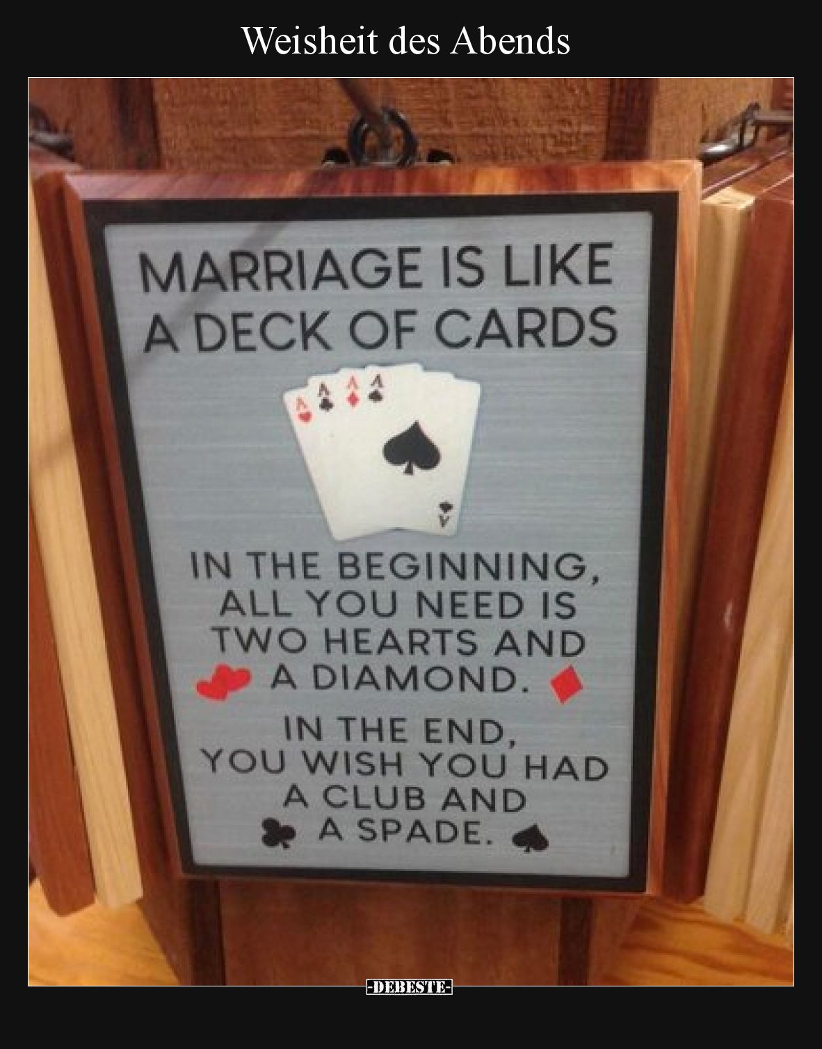 Weisheit des Abends..