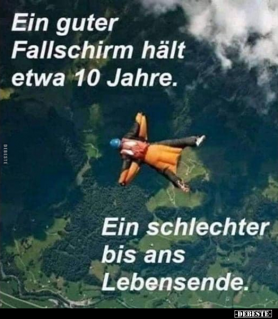 Ein guter Fallschirm hält etwa 10 Jahre... - Lustige Bilder | DEBESTE.de