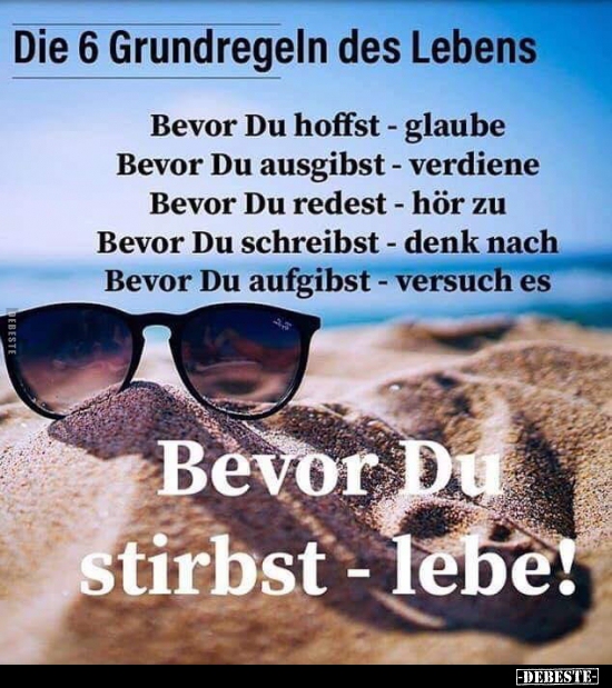Die 6 Grundregeln des Lebens..