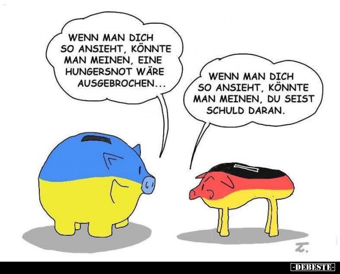 Wenn man dich so ansieht, könnte man meinen, eine Hungersnot wäre ausgebrochen... -
Wenn man dich so ansieht, könnte man mei...