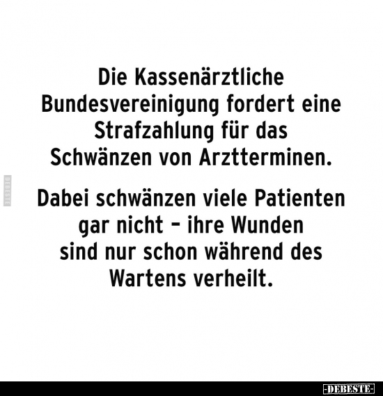 Die Kassenärztliche Bundesvereinigung fordert eine.. - Lustige Bilder | DEBESTE.de