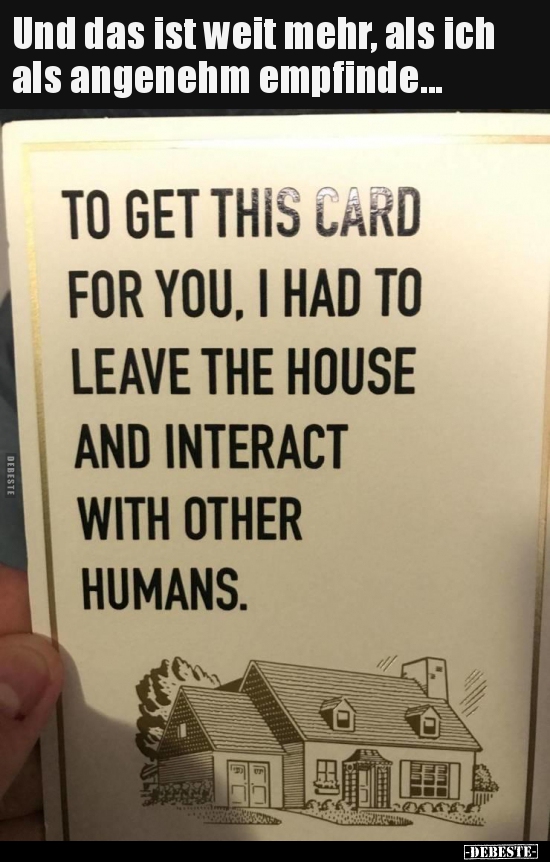 Und das ist weit mehr, als ich als angenehm empfinde...