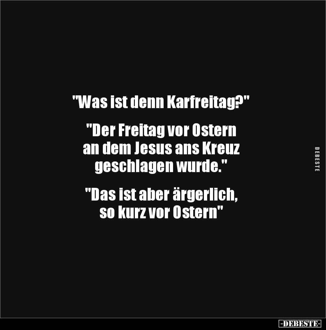 "Was ist denn Karfreitag?"... - Lustige Bilder | DEBESTE.de