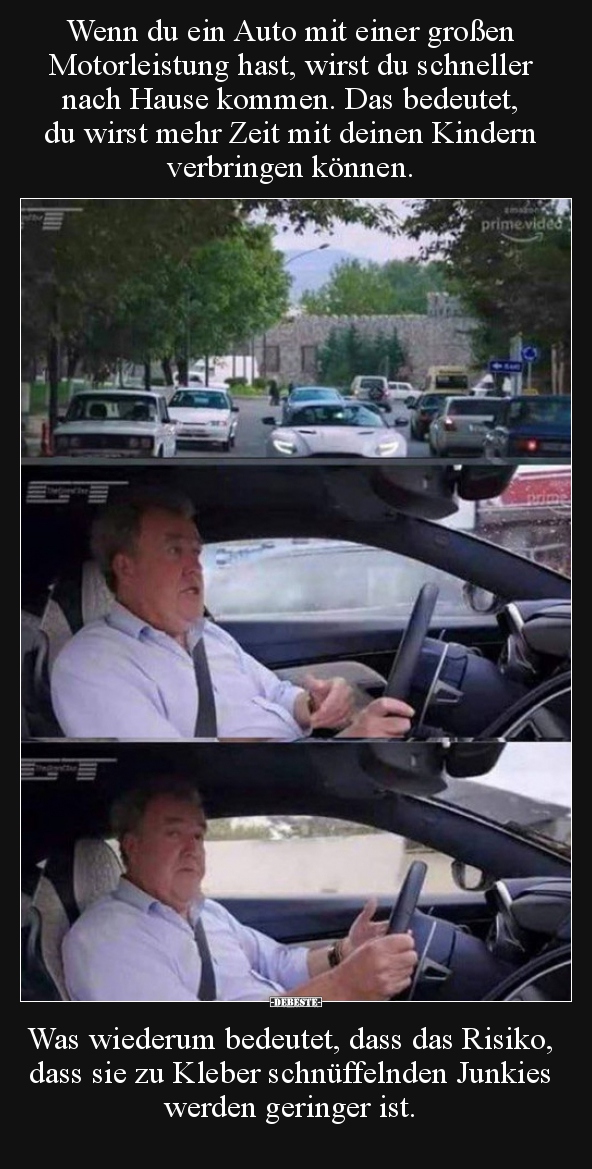 Wenn du ein Auto mit einer großen Motorleistung hast..