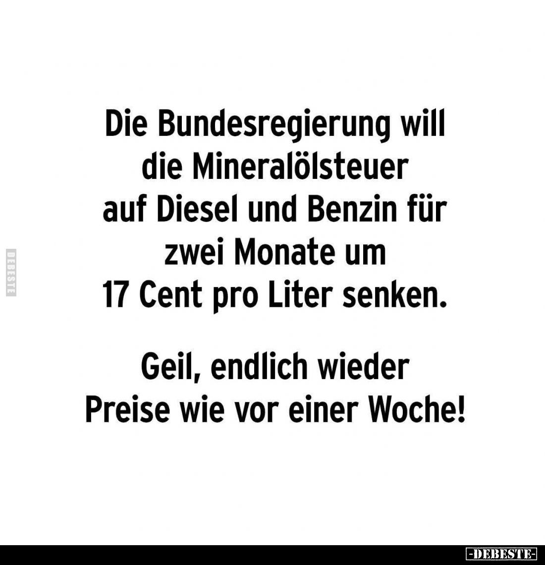 Die Bundesregierung will die Mineralölsteuer.... - Lustige Bilder | DEBESTE.de