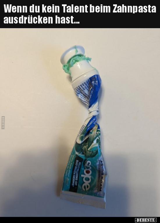 Wenn du kein Talent beim Zahnpasta ausdrücken hast... - Lustige Bilder | DEBESTE.de