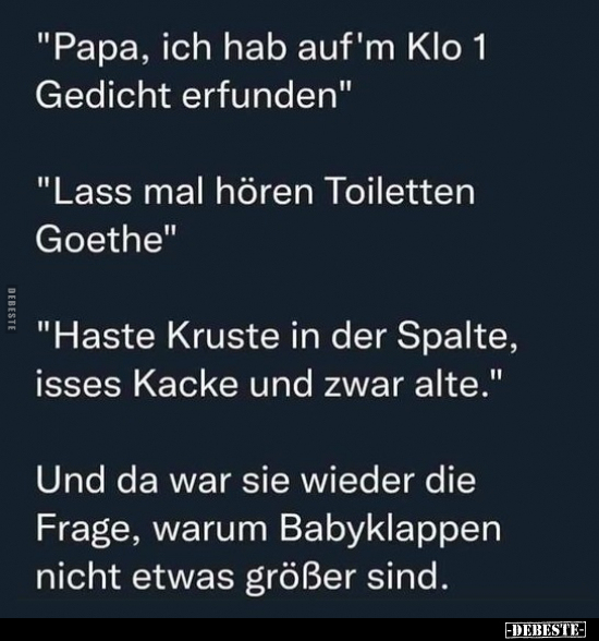 "Papa, ich hab auf'm Klo 1 Gedicht erfunden"... - Lustige Bilder | DEBESTE.de