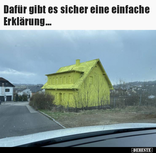 Dafür gibt es sicher eine einfache Erklärung...