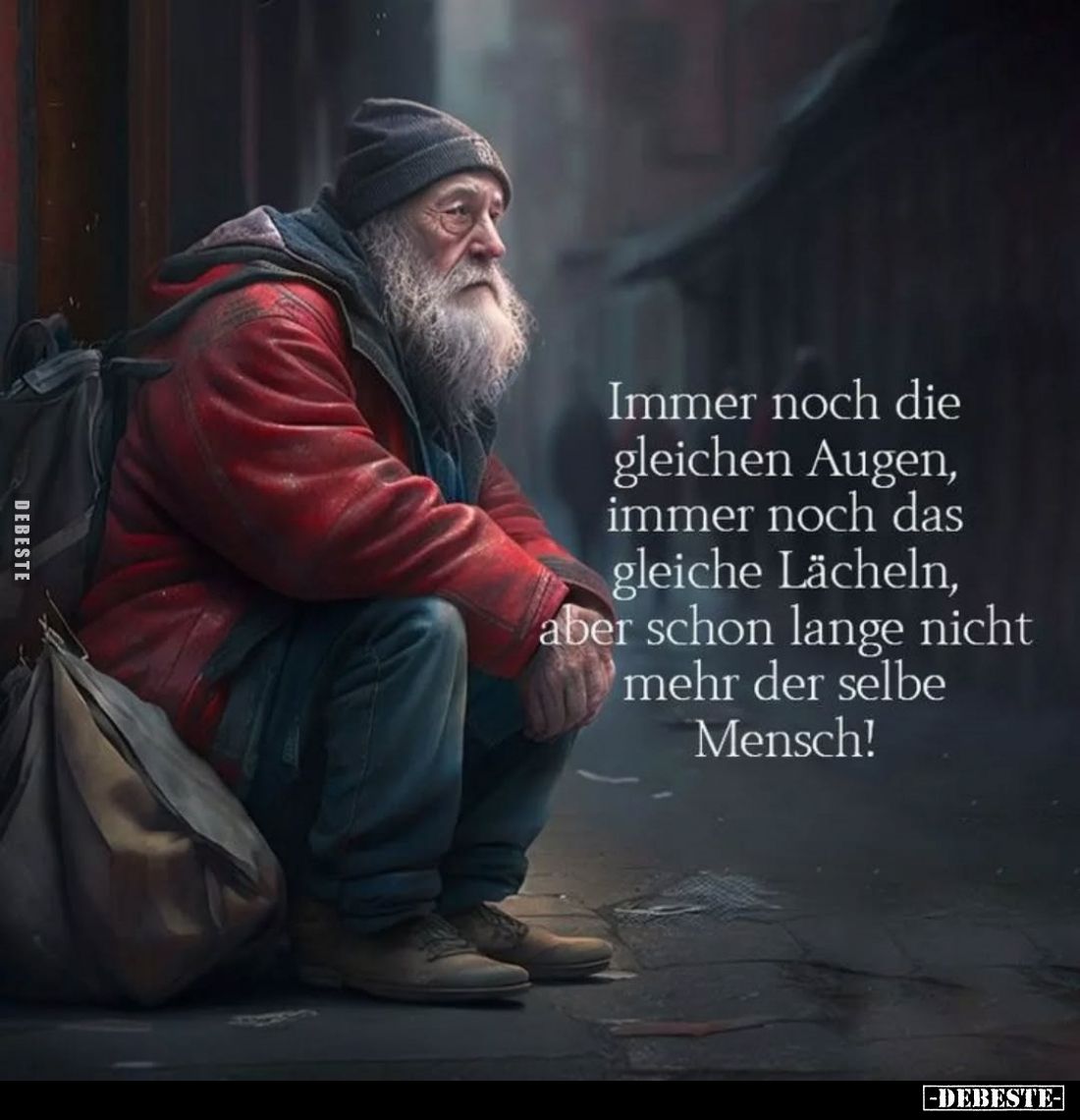 Immer noch die gleichen Augen, immer noch das gleiche Lächeln, aber schon lange nicht mehr der selbe Mensch!