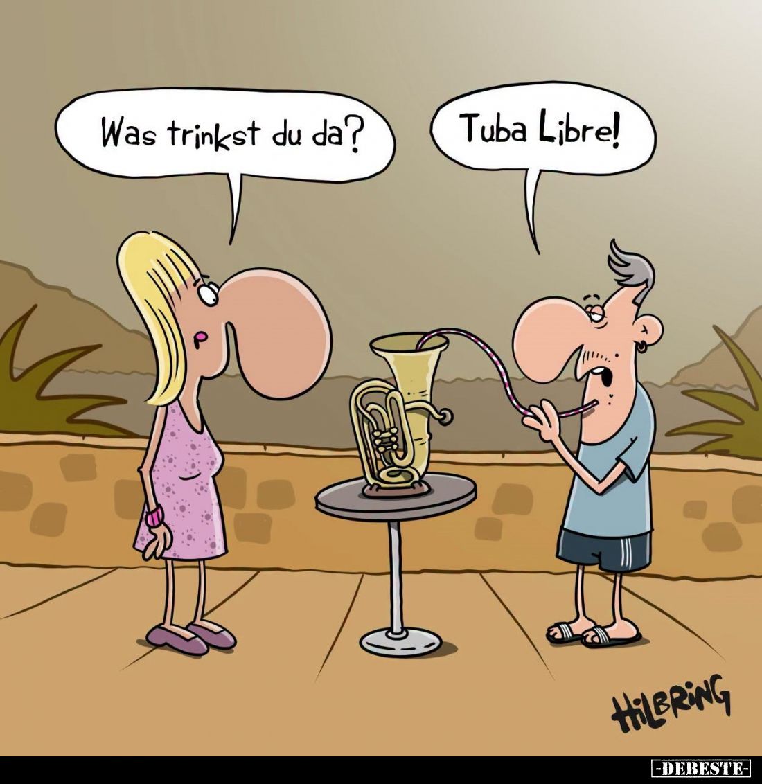 Was trinkst du da? -
Tuba Libre!