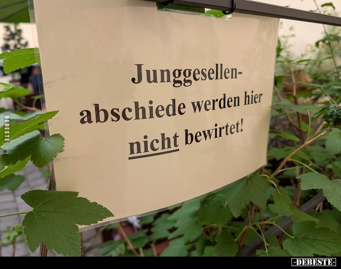 Junggesellenabschiede werden hier nicht bewirtet!