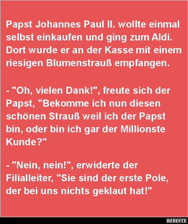 Papst Johannes Paul II. wollte einmal selbst einkaufen.. - Lustige Bilder | DEBESTE.de