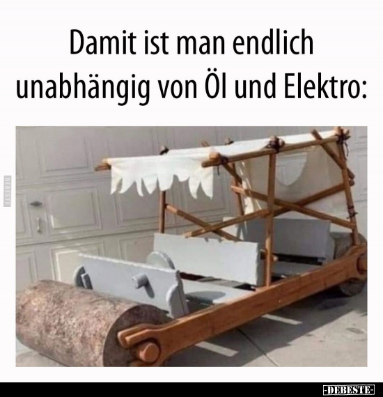 Damit ist man endlich unabhängig von Öl und Elektro.. - Lustige Bilder | DEBESTE.de