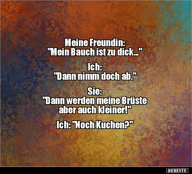 Meine Freundin: "Mein Bauch ist zu dick..." - Lustige Bilder | DEBESTE.de