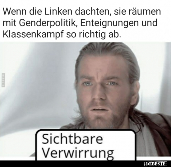 Wenn die Linken dachten, sie räumen mit Genderpolitik.. - Lustige Bilder | DEBESTE.de