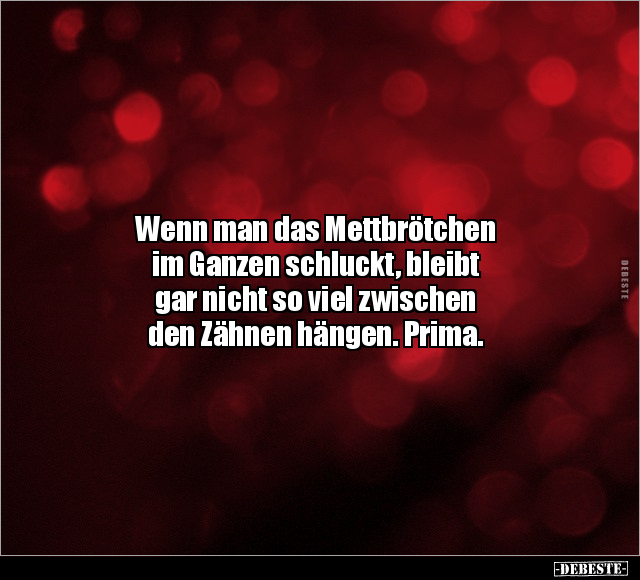 Wenn man das Mettbrötchen im Ganzen schluckt.. - Lustige Bilder | DEBESTE.de