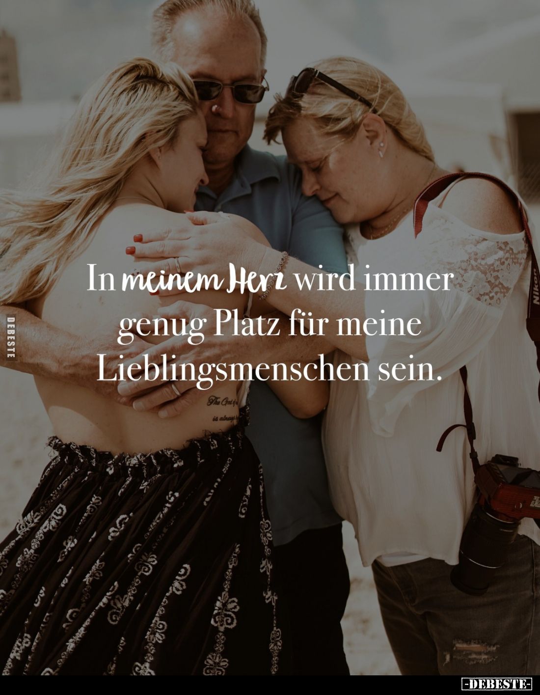 In meinem Herz wird immer genug Platz für meine Lieblingsmenschen sein.