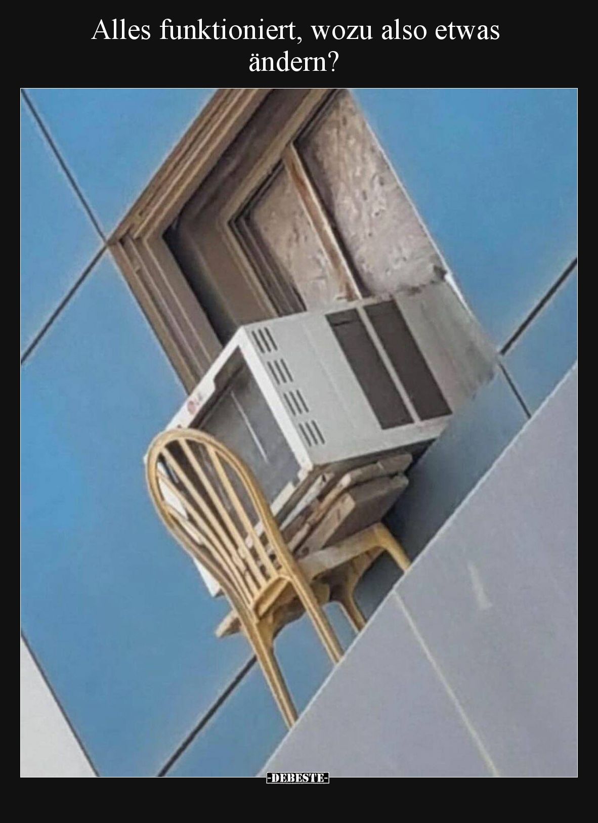 Alles funktioniert, wozu also etwas ändern?.. - Lustige Bilder | DEBESTE.de