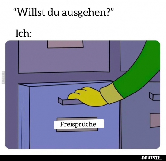 "Willst du ausgehen?".. - Lustige Bilder | DEBESTE.de