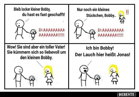 Bleib locker kleiner Bobby, du hast es fast geschafft!.. - Lustige Bilder | DEBESTE.de