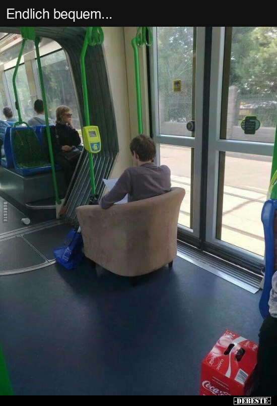 Endlich bequem...