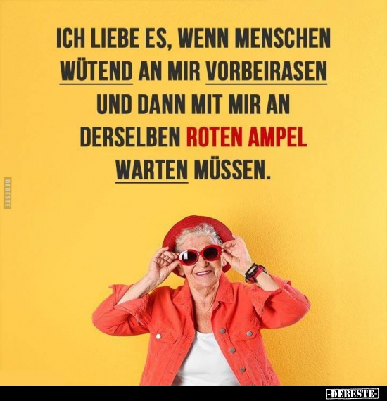 Ich liebe es, wenn Menschen wütend an mir vorbeirasen und.. - Lustige Bilder | DEBESTE.de