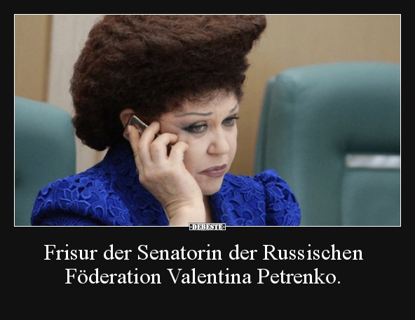 Frisur der Senatorin der Russischen Föderation Valentina..