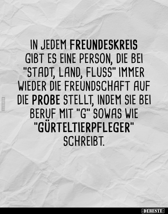 In jedem Freundeskreis gibt es eine Person.. - Lustige Bilder | DEBESTE.de