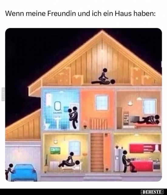 Wenn meine Freundin und ich ein Haus haben.. - Lustige Bilder | DEBESTE.de